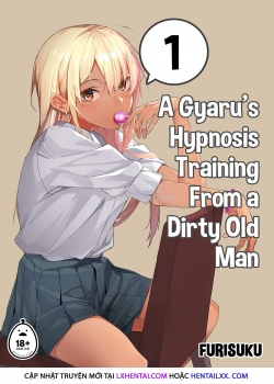 Truyenhentai18 - Đọc hentai A Gyaru's Hypnosis Training From A Dirty Old Man Online